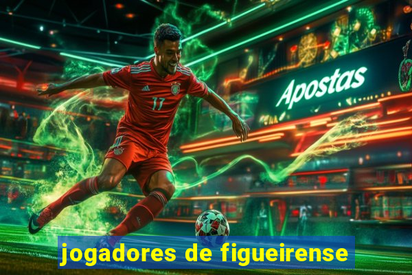 jogadores de figueirense