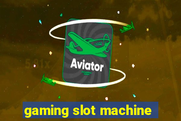 gaming slot machine