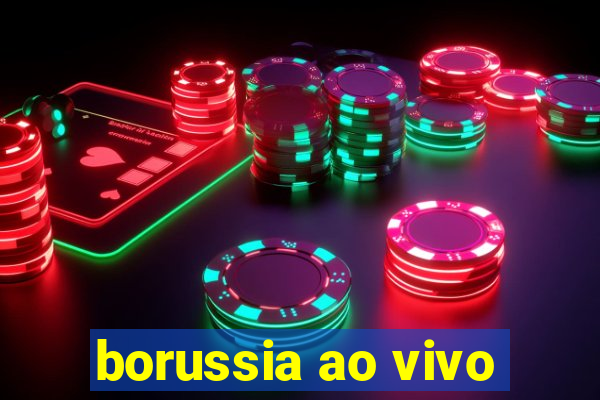 borussia ao vivo