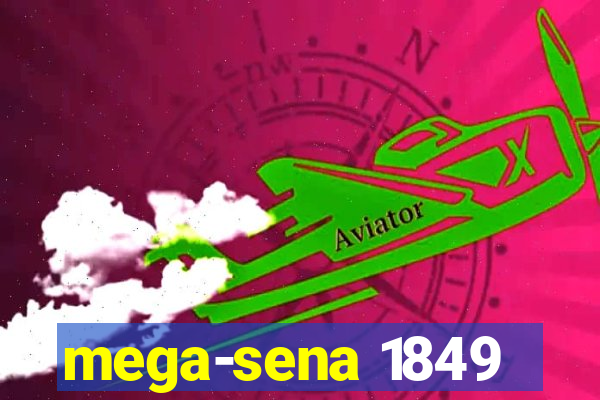 mega-sena 1849