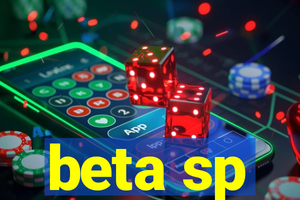 beta sp