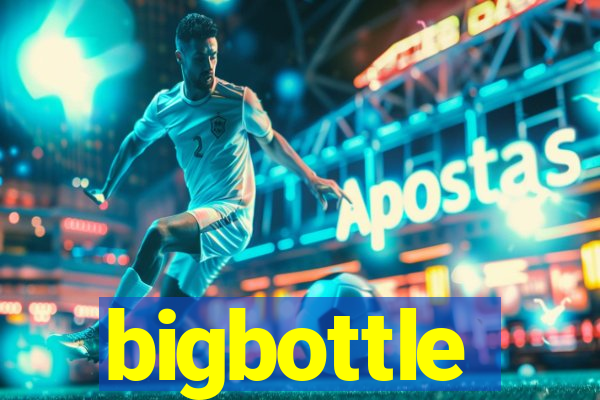 bigbottle