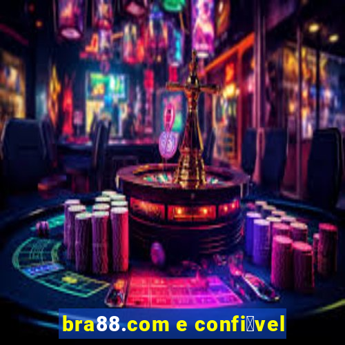 bra88.com e confi谩vel