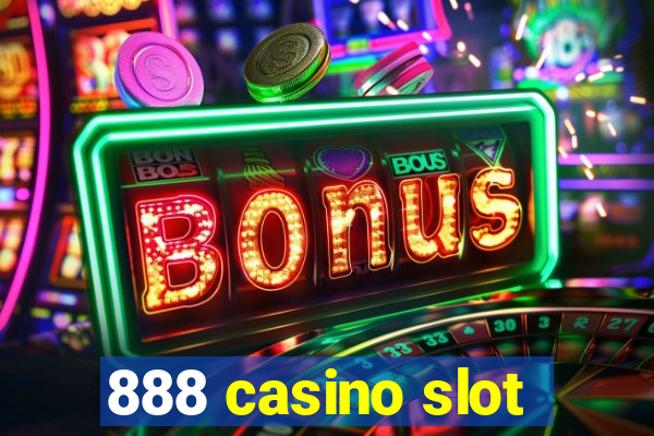 888 casino slot