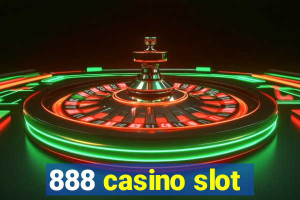 888 casino slot