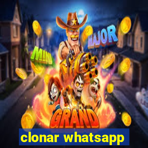 clonar whatsapp