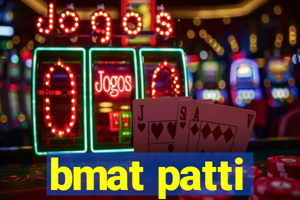 bmat patti