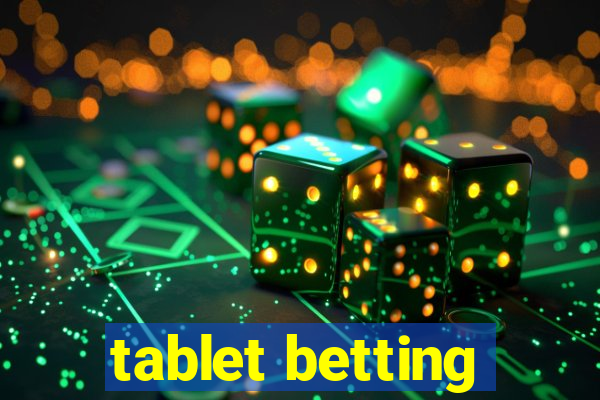 tablet betting