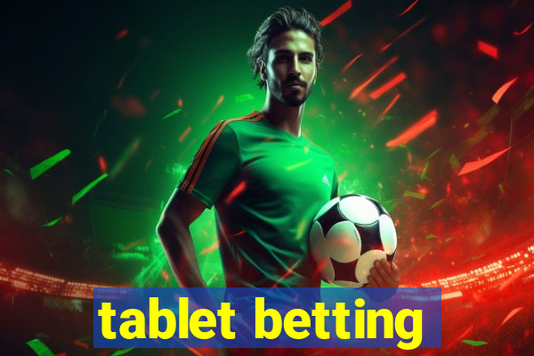 tablet betting