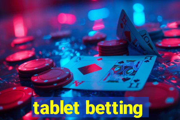 tablet betting