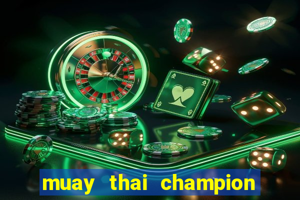 muay thai champion slot demo gratis