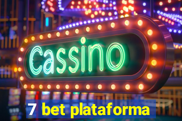 7 bet plataforma