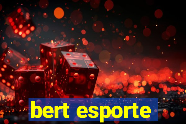 bert esporte