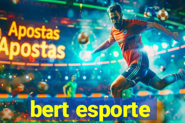 bert esporte