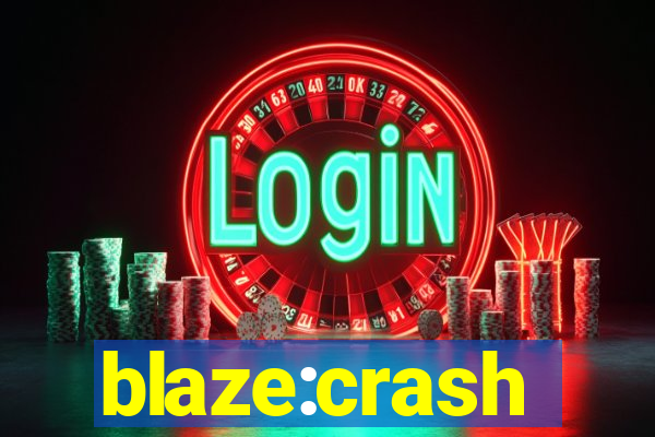 blaze:crash