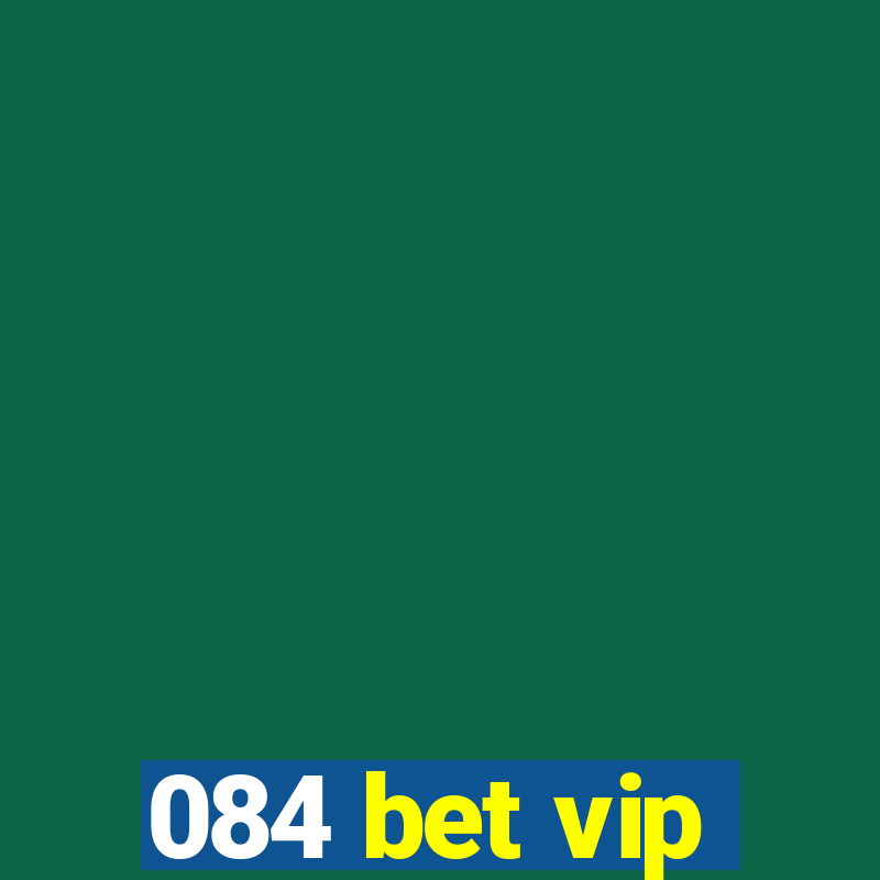 084 bet vip