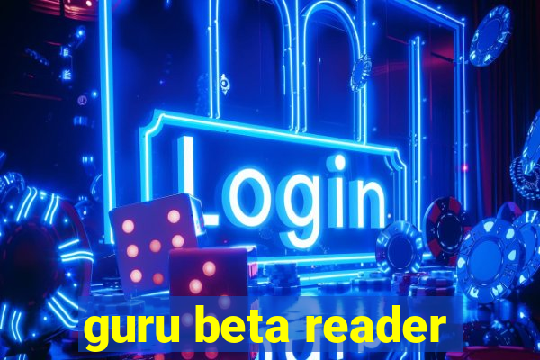 guru beta reader