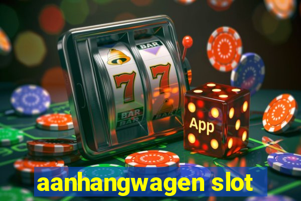 aanhangwagen slot