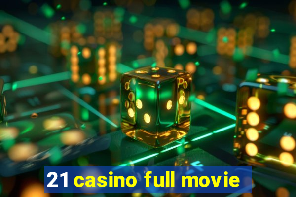 21 casino full movie