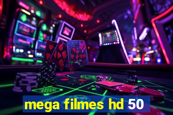 mega filmes hd 50