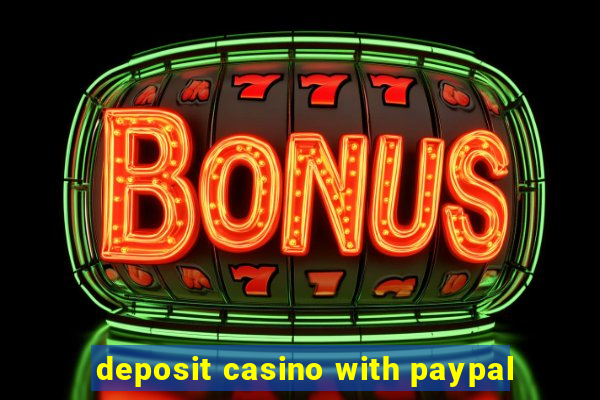 deposit casino with paypal