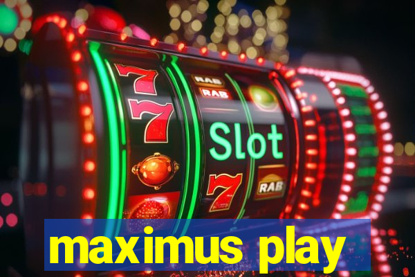 maximus play