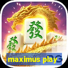 maximus play