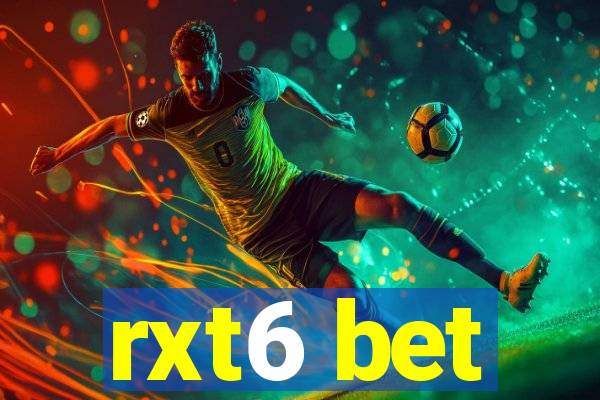 rxt6 bet