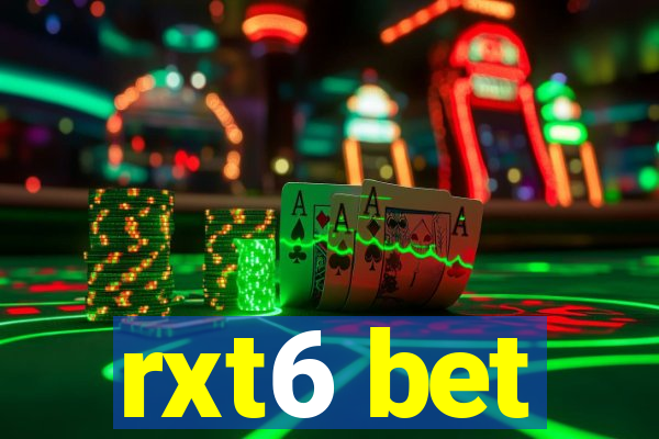 rxt6 bet