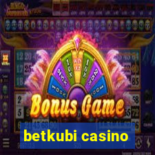 betkubi casino