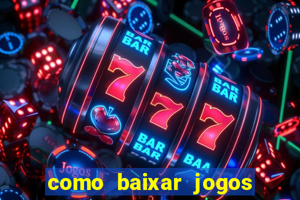 como baixar jogos no opera gx