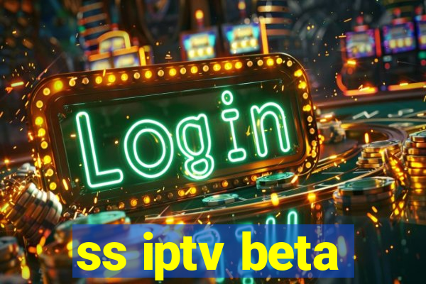 ss iptv beta