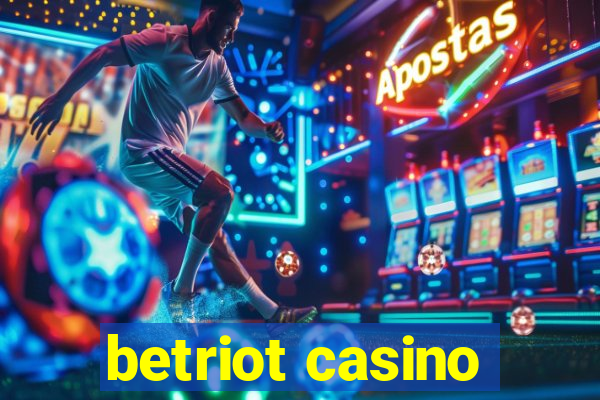 betriot casino