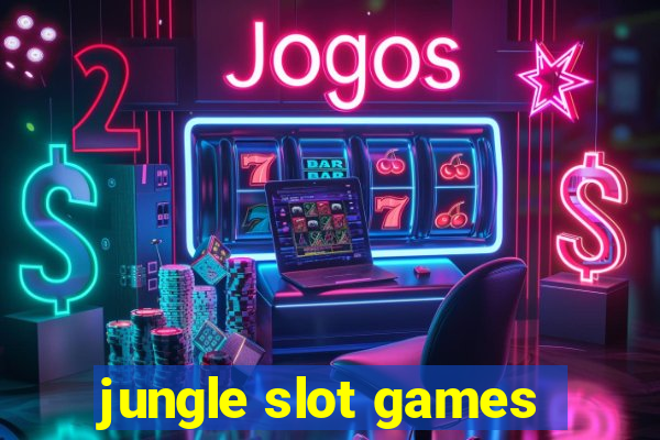 jungle slot games