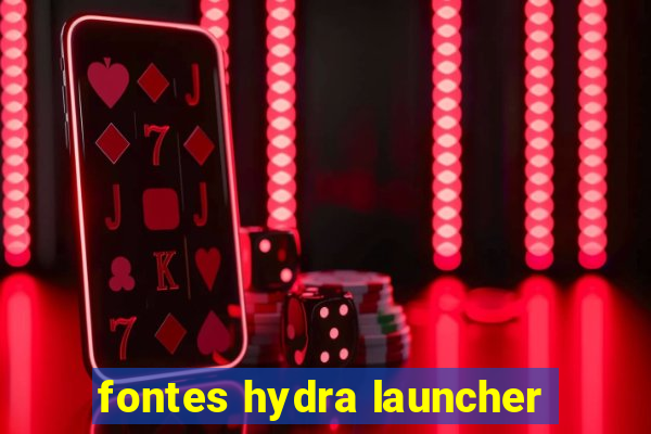 fontes hydra launcher