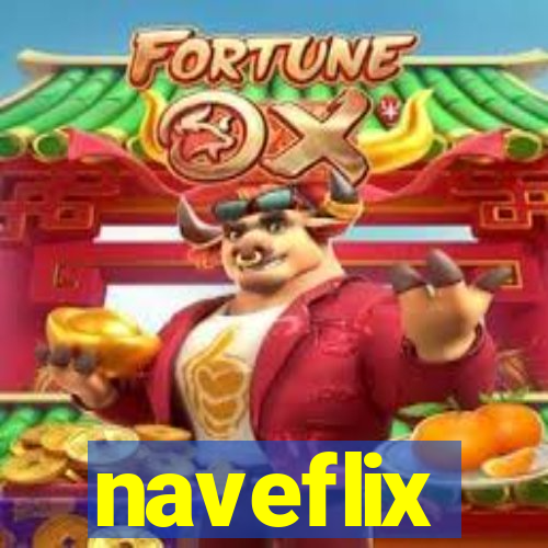 naveflix