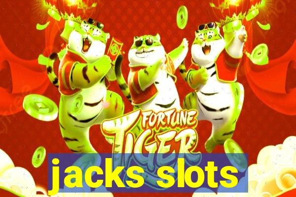 jacks slots