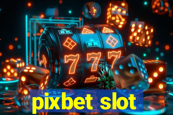 pixbet slot