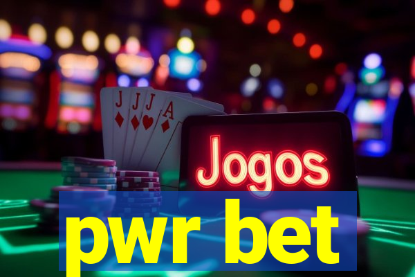 pwr bet