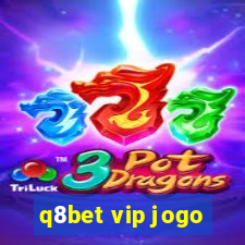 q8bet vip jogo