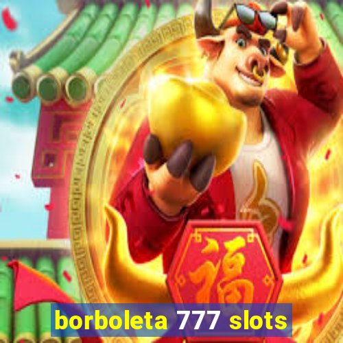 borboleta 777 slots