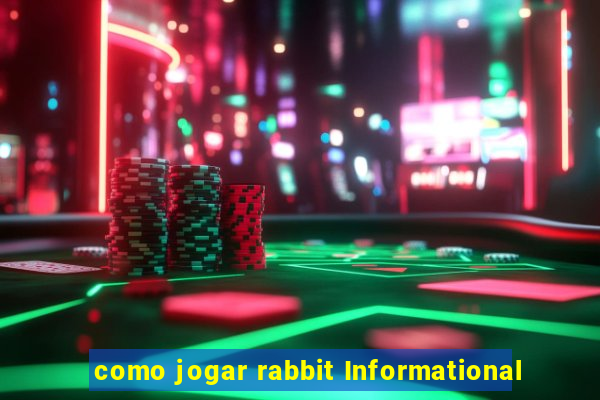 como jogar rabbit Informational