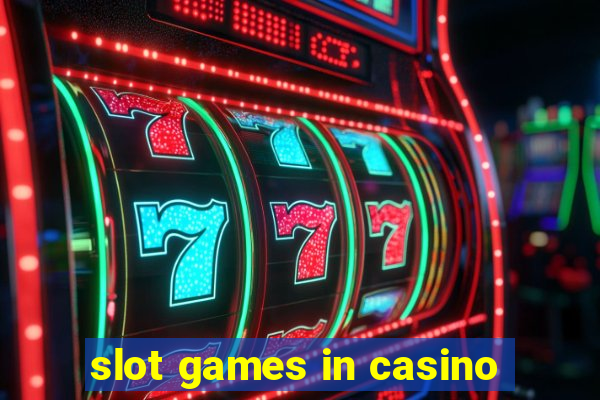 slot games in casino