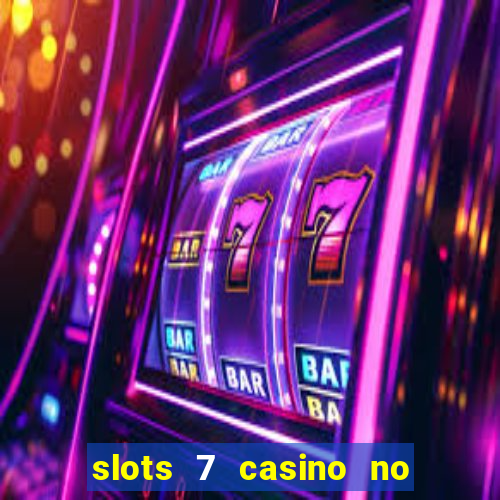 slots 7 casino no deposit bonus code