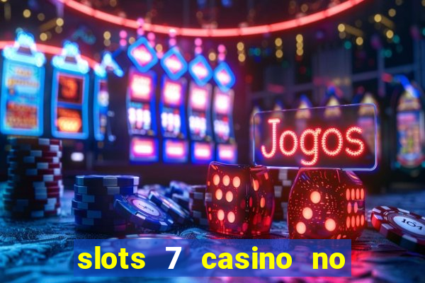 slots 7 casino no deposit bonus code