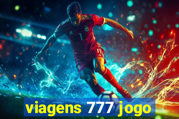 viagens 777 jogo