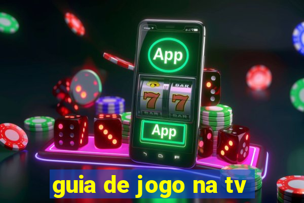 guia de jogo na tv