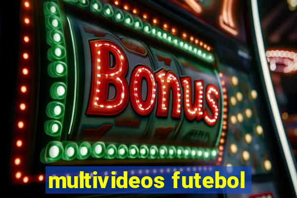 multivideos futebol