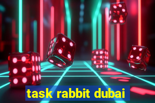 task rabbit dubai