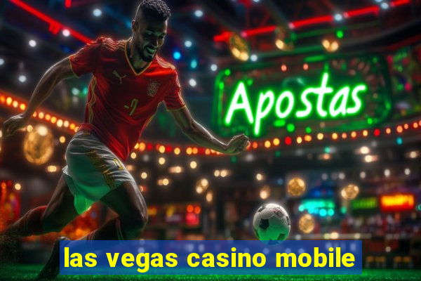 las vegas casino mobile